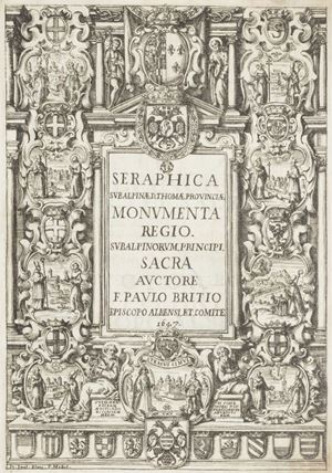 Seraphica subalpinae D. Thomae Provinciae monumenta regio subalpinorum Principi sacra
