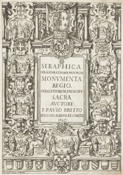 Brizio, Seraphica subalpinae D. Thomae Provinciae monumenta regio subalpinorum Principi sacra, 16...
