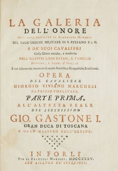 Ordine di Santo Stefano - Giorgio Viviani Marchesi, La Galeria dell'onore. Ove sono descritte le ...