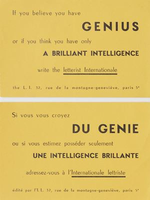 Si vous vous croyez du genie ou si vous estimez posséder seulement une intelligence brillante adressez-vous à l'internationale-lettriste