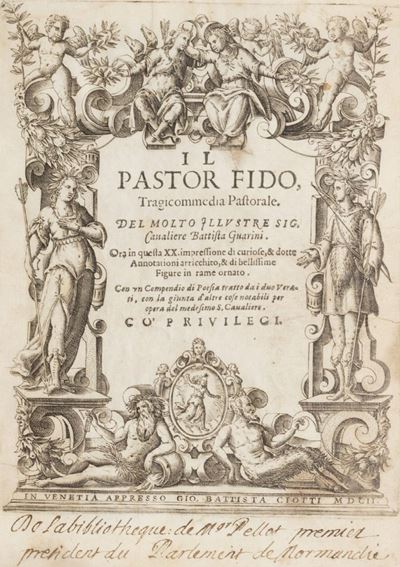 Il Pastor Fido, Tragicommedia Pastorale. del Molto Illustre Sig. Caualiere Battista Guarini. Ora ...