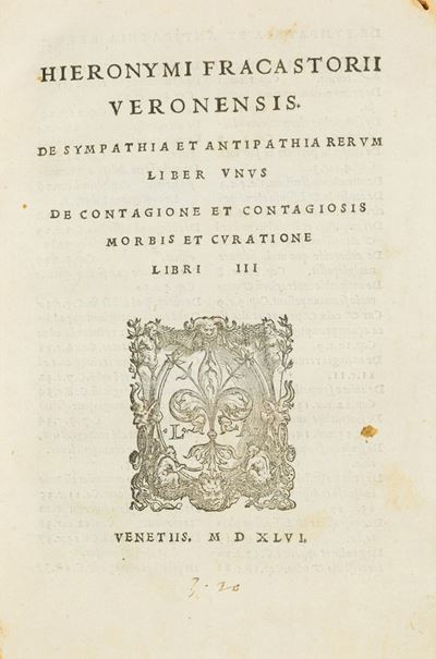 De Sympathia Et Antipathia Rerum Liber Unus. De Contagione Et Contagiosis Morbis Et Curatione