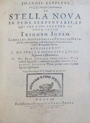 De stella nova in pede serpentarij, et qui sub ejus exortum de novo inijt, trigono igneo [...]