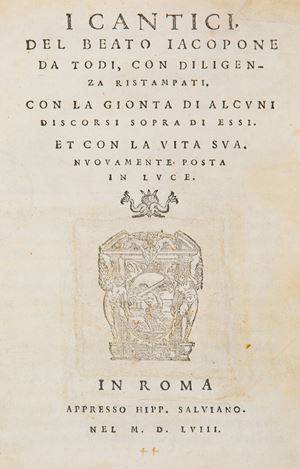 The Canticles of Blessed Iacopone da Todi, diligently reprinted, with the gionta of some speeches above them