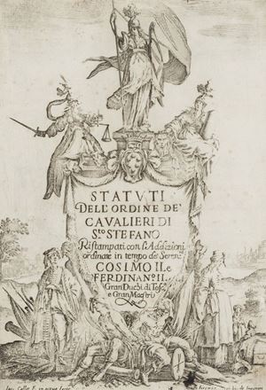 Statuti dell'ordine de' Cavalieri di S.to Stefano ristampati con l'addizioni ordinate in tempo de' seren.mi Cosimo II e Ferdinando II gran' duchi di Toscana e Gran maestri