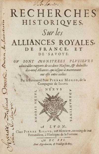 Recherches Historiques, Sur Les Alliances Royales, De France, Et De Savoye