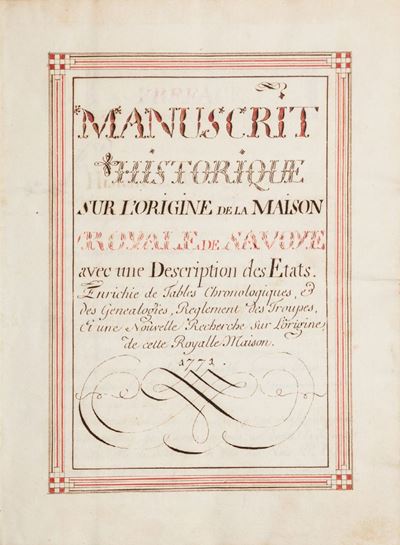 Manuscrit Historique Sur L’origine De la Maison Royale De Savoye Avec Une Description Des Etats. ...