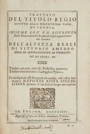 Trattato del Titolo Regio dovuto alla Serenissima Casa di Savoia. Insieme con un ristretto delle Rivolutioni del Reame di Cipri appartenente alla Corona