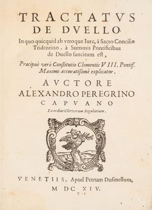 Edizione originale rara del chierico di Capua Alessandro Peregrino. Tractatus de duello