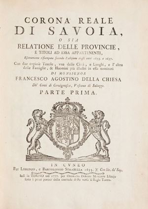 Corona Reale di Savoia, o sia Relatione delle Provincie, e Titoli ad essa appartenenti, esattamente ristampata secondo l’edizione degli anni 1655, e 1657