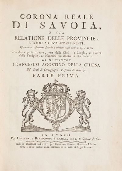 Corona Reale di Savoia, o Sia Relatione delle Provincie, e Titoli Ad Essa Appartenenti, Esattamen...