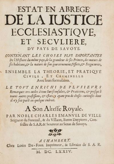 Estat En Abregé De la Iustice Ecclesiastique, Et Seculiere, Du Pays De Savoye