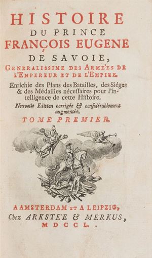 Histoire du Prince François Eugene de Savoie... Nouvelle Edition corrigée & considérablement augmentée