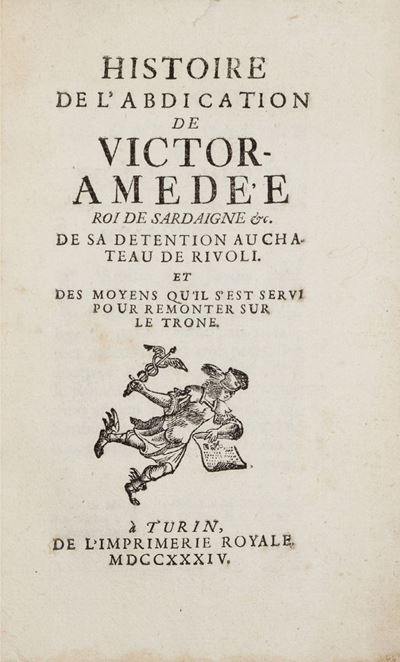 The History Of The Abdication Of Victor Amedeus II Late King Of Sardinia, With His Confinement in...