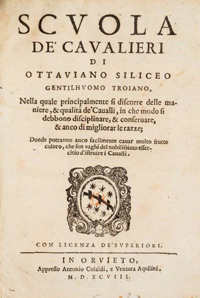 Scuola De' Caualieri [...], nella Quale Principalmente Si Discorre delle Maniere, & Qualità De Ca...
