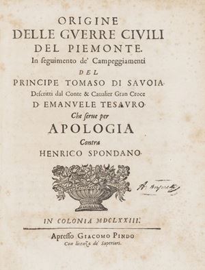 Origine delle guerre civili del Piemonte in seguimento de’ Campeggiamenti del Principe Tomaso di Savoia 