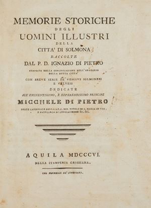 Bell'esemplare su carta forte.  Memorie storiche degli uomini illustri della città di Solmona