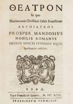 Prima edizione di questo repertorio biografico degli archiatri pontifici da Niccolò I a Innocenzo XII, discontinuo fino a Giovanni XXII. Vi sono compresi 129 personaggi, elencati in ordine cronologico per pontificato, sebbene l'indice finale sia organizzato per cognomi. L'opera - lodata da Christoph Wilhelm Kestner (Bibliotheca medica, Jenae 1746) - si rivela la più matura del Mandosio. Gaetano Marini ne pubblicò i supplementi e le correzioni. Theatron in quo maximorum christiani orbis pontificum archiatros