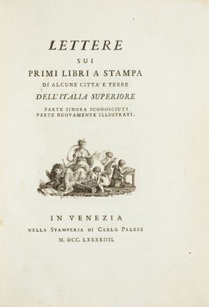 Prima edizione. Interessante repertorio bibliografico in bell'esemplare su carta forte. Il Boni (1746-1817) si concentra sulle tipografie di Genova, Savona, Novi, Fivizzano, Pavia, Brescia, Jesi, Napoli, Milano, Tolosa, Firenze, Venezia, Voghera, Torino, Toscolano, Treviso, Messaga e Portesio. "Treats of the typographical monuments of Genoa in the fifteenth century; also of those of Pavia and Brescia" (Bigmore & Wyman I, 70); Besterman III, 5141; Bonamici p. 27; Graesse I, p. 487. Lettere sui primi libri a stampa di alcune città e terre dell'Italia superiore parte sinora sconosciuti