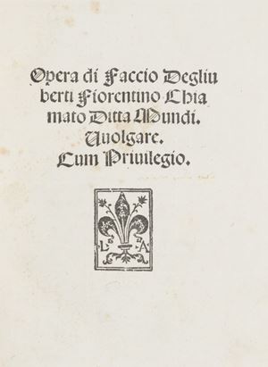 Opera di Faccio Degliuberti Fiorentino chiamato Ditta Mundi. Vuolgare