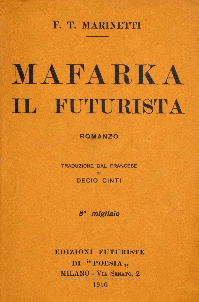 Futurismo Marinetti Filippo Tommaso Mafarka Il Futurista Romanzo