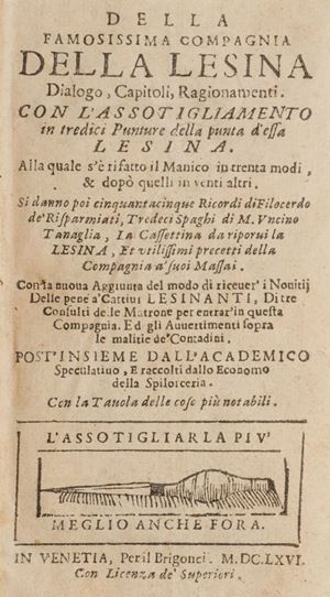Della famosissima Compagnia della Lesina. Dialogo, capitoli, ragionamenti. Con l’assotigliamento in tredici punture della punta d’essa Lesina alla quale s’è rifatto il manico in trenta modi, & dopò quelli in venti altri