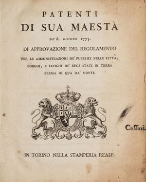 Patenti di Sua Maestà de' 6. giugno 1775. di approvazione del regolamento per le amministrazioni de' pubblici nelle città, borghi, e luoghi de' regi stati in terra ferma di qua da' monti