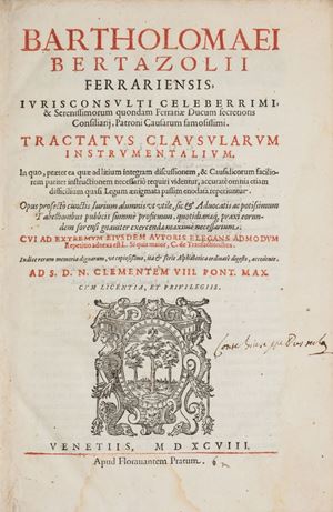 Prima opera: Giurista di Finale nell’Emilia, Bertazzoli fu Podestà di Reggio e poi di Modena, Giudice delle Appellazioni e dei Malefici, insegnò anche per un breve periodo a Ferrara, ma poi preferì dedicarsi alla carriera forense unita a incarichi pubblici come ambasciatore. L’opera in questione è una importante raccolta sistematica di clausole notarili in tema di compravendita, con particolare attenzione per le Consuetudini Ferraresi. Moranti 533. Tractatus clausularum instrumentalium
