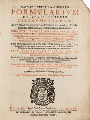 Formularium instrumentorum..complectens verborum quorumcunque artis notariae descriptiones, diffinitiones, & significatus