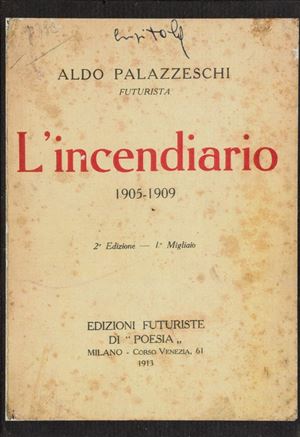 L'incendiario 1905-1909