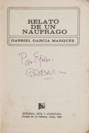 Con dedica autografa dell'autore al frontespizio.  Relato de un naufrago