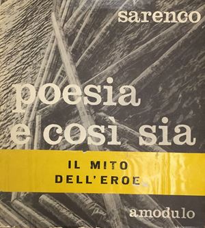 Esemplare unico dell'artista, che ha utilizzato il libro sigillando le pagine e incollando la fascetta di carta gialla con la scritta "Il mito dell'eroe". Sarenco (1945-2017), poeta visivo che si avvicinò agli artisti del fiorentino Gruppo 70, svolse un'intensa attività editoriale, fondando riviste e case editrici, tra cui Amodulo. Aprì a Brescia la galleria Sincron e curò numerose mostre dedicate alle ricerche poetico visuali e concrete. Importante la sua partecipazioni a Documenta 5 a Kassel, nel 1972 e alla 49° Biennale di Venezia con la sua sala personale. Negli anni ’80 aveva iniziato a viaggiare, fra Asia e Africa, immettendo energie nuove nelle sue creazioni cariche di ironia. Poesia e così sia