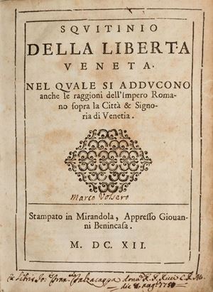 Squitinio della liberta veneta. Nel quale si adducono anche le Raggioni dell'Impero Romano sopra la Citt&agrave; & Signoria di Venetia.