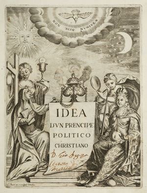 L'idea di vn prencipe politico christiano....Rappresentata con bellissime imprese, quali dimostrano il vero esser politico, con esempi historici, e discorsi morali