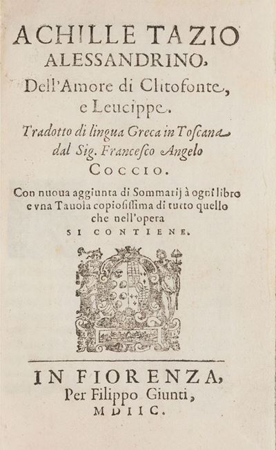 Achille Tazio, Dell'amore di Clitofonte e Leucippe. Traduzione dal greco in toscano di Francesco ...