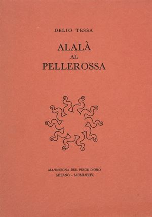 Prima edizione. Alalà al pellerossa