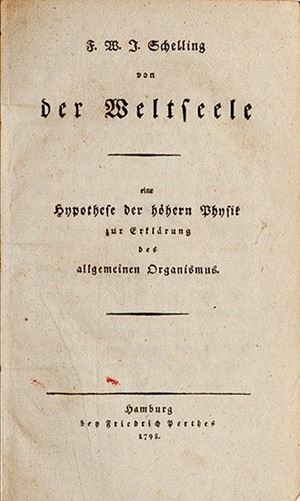 Von der Weltseele, eine Hypothese der hohern Physik zur Erklarung des allgemeinen Organismus