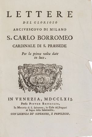 Letters of the glorious archbishop of Milan S. Carlo Borromeo cardinal of S. Prassede brought to light for the first time