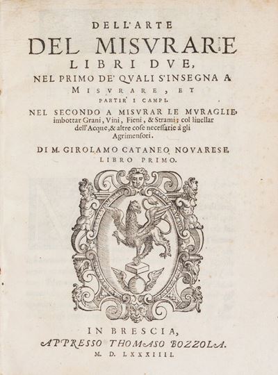 Dell'arte del Misurare Libri Due, nel Primo De' Quali S'insegna a Misurare, Et Partir i Campi. ne...