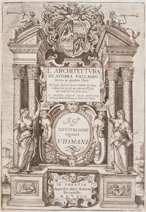 L'architettura di Andrea Palladio divisa in quattro libri ...