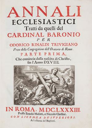 Annali Ecclesiastici tratti da quelli del Cardinal Baronio per Odorico Rinaldi Trivigiano Prete della Congregazione dell'Oratorio di Roma