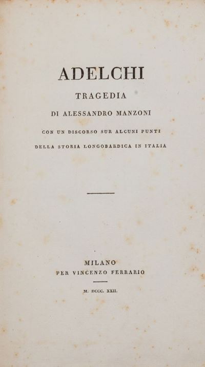 Adelchi. Tragedia [...] con un Discorso su Alcuni Punti della Storia Longobardica in Italia