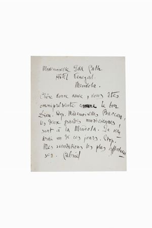 "Chère douce amie, vous etes omnipresente comme le bon Dieu. Stop. Mademoiselles Baccara, les deux grandes musiciennes, sont à la Mendola. Je viendrai un de ces jours. Stop. Mes sensationes les plus affectueuses. Gabriel".  Lettera autografa firmata