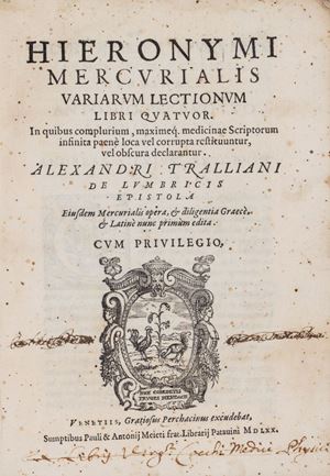 Hieronymi Mercurialis Variarum lectionum libri quatuor...Alexandri Tralliani De lumbricis epistola
