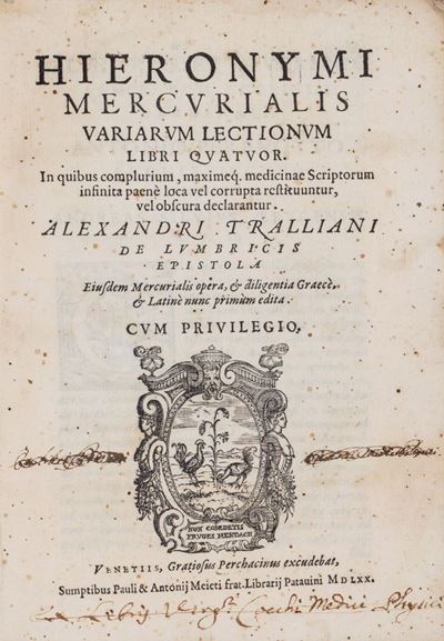 Hieronymi Mercurialis Variarum Lectionum Libri Quatuor...alexandri Tralliani De Lumbricis Epistol...