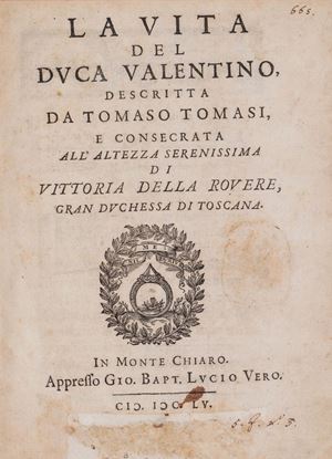 Si tratta della prima biografia di Cesare Borgia detto il Valentino, pubblicata nel 1655 dall’ecclesiastico pesarese Tommaso Tommasi (1608-1658) e immediatamente condannata all’indice dei libri proibiti dalla chiesa cattolica. In realtà l’opera del Tommasi, se si esclude qualche modesta concessione al verisimile concessa dalle dottrine storiografiche dell’epoca, è un lavoro onesto e scrupoloso che utilizza documenti originali conservati negli archivi e delle annotazioni dei diaristi contemporanei. Nel 1670 ne fu fatta una ristampa - la presente edizione - che, lasciando intatto il testo del Tommasi, lo completa con alcune aggiunte di Gregorio Leti (1630-1701), in particolare con il caso di Girolamo Savonarola che era stato tralasciato. Opera a lungo creduta interamente di Gregorio Leti; secondo il Fumagalli il luogo di stampa è Macerata, in realtà è stata stampata ad Amsterdam da Joan Blaeu. BL Italian, 17th cent., v. 2 p. 909; Melzi, III, p. 233; Autori italiani del Seicento, n. 666; Parenti, p. 145; Fumagalli, 244. La vita del duca Valentino, descritta da Tomaso Tomasi, e consecrata all'altezza serenissima di Vittoria della Rouere