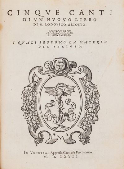 Orlando Furioso... Et Cinque Canti D'un Nuovo Libro del Medesimo, Nuovamente Aggiunti, Et Ricorre...