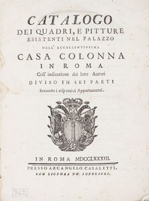 Catalogo dei quadri, e pitture esistenti nel palazzo... Colonna in Roma coll'indicazione dei loro autori diviso in sei parti secondo i rispettivi appartamenti