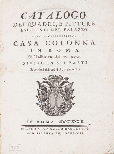 Catalogo dei Quadri, e Pitture Esistenti nel Palazzo... Colonna in Roma Coll'indicazione dei Loro...