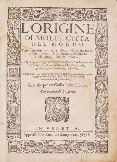 L'origine di Molte Città del Mondo. Et Particolarmente di Tutta Italia, con Principi, e Fondatori...